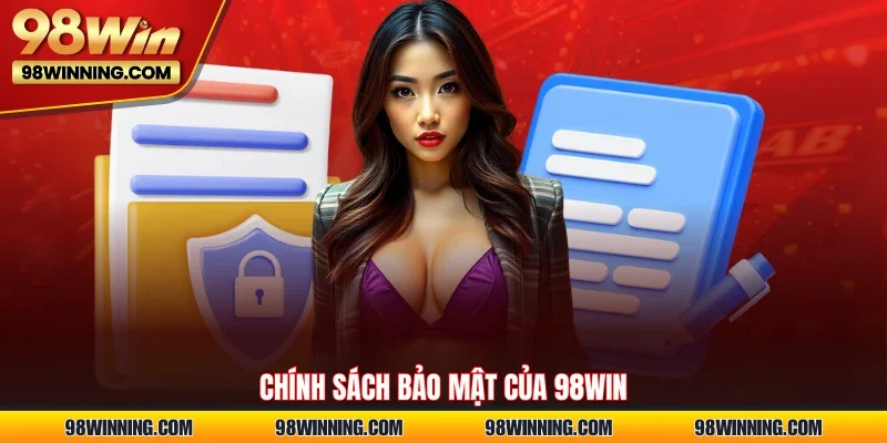 Chính sách bảo mật của 98WIN