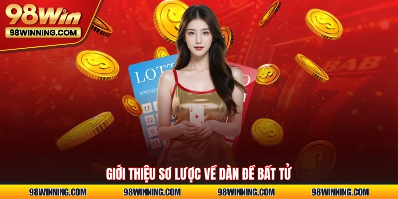 Giới thiệu sơ lược về dàn đề bất tử