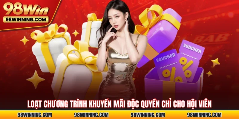 Loạt chương trình khuyến mãi độc quyền chỉ cho hội viên