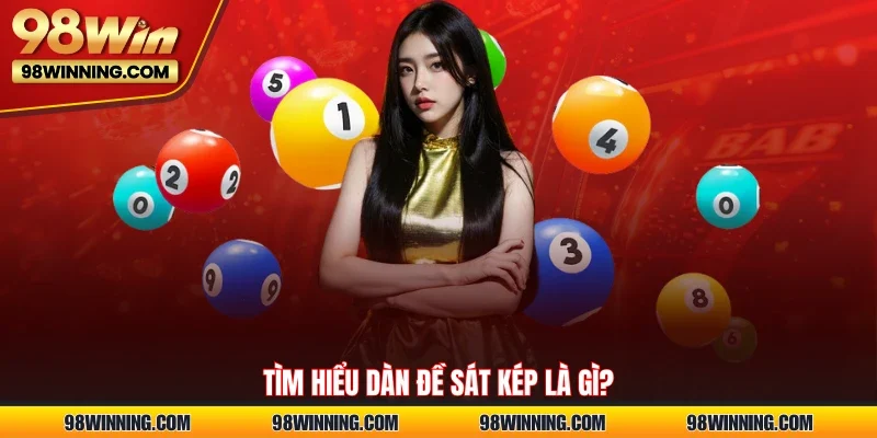 Tìm hiểu dàn đề sát kép là gì